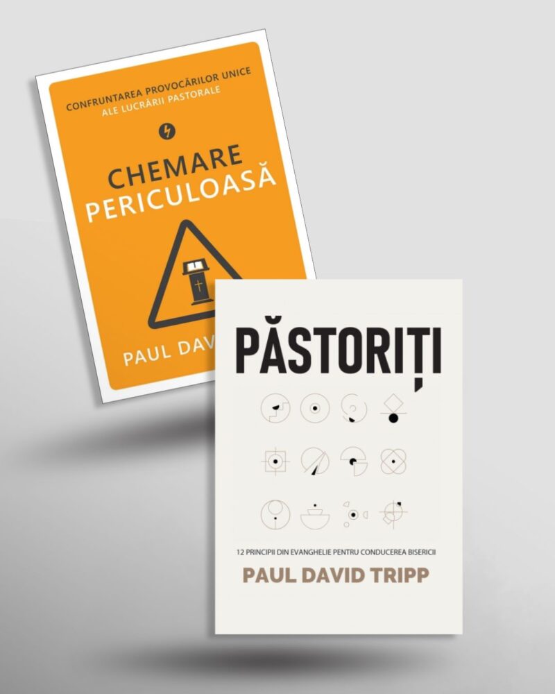 Pachet pentru slujitori – Paul David Tripp – Păstoriți; Chemare periculoasă